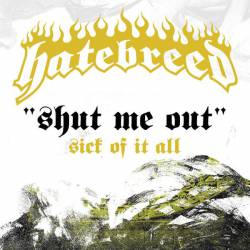 Hatebreed : Shut Me Out
